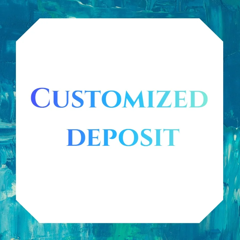 Customized deposit