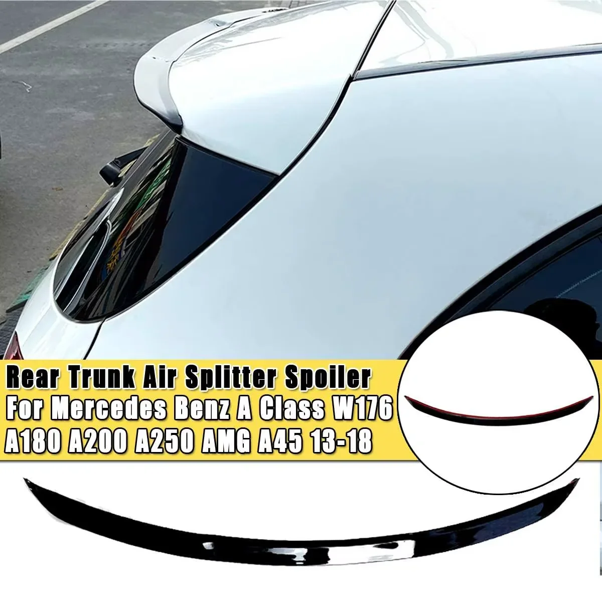 Glossy Painted Rear Trunk Air Splitter Spoiler Fits For Mercedes Benz A Class W176 A180 A200 A220 A250 AMG A45 2013-2018