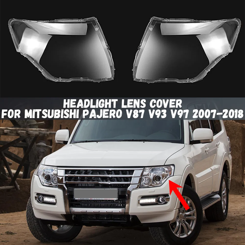 Left/Right Front Headlight Lens Covers For Mitsubishi PAJERO V87 V93 V97 2007-2018 Clear Headlamp Cover Shell 1