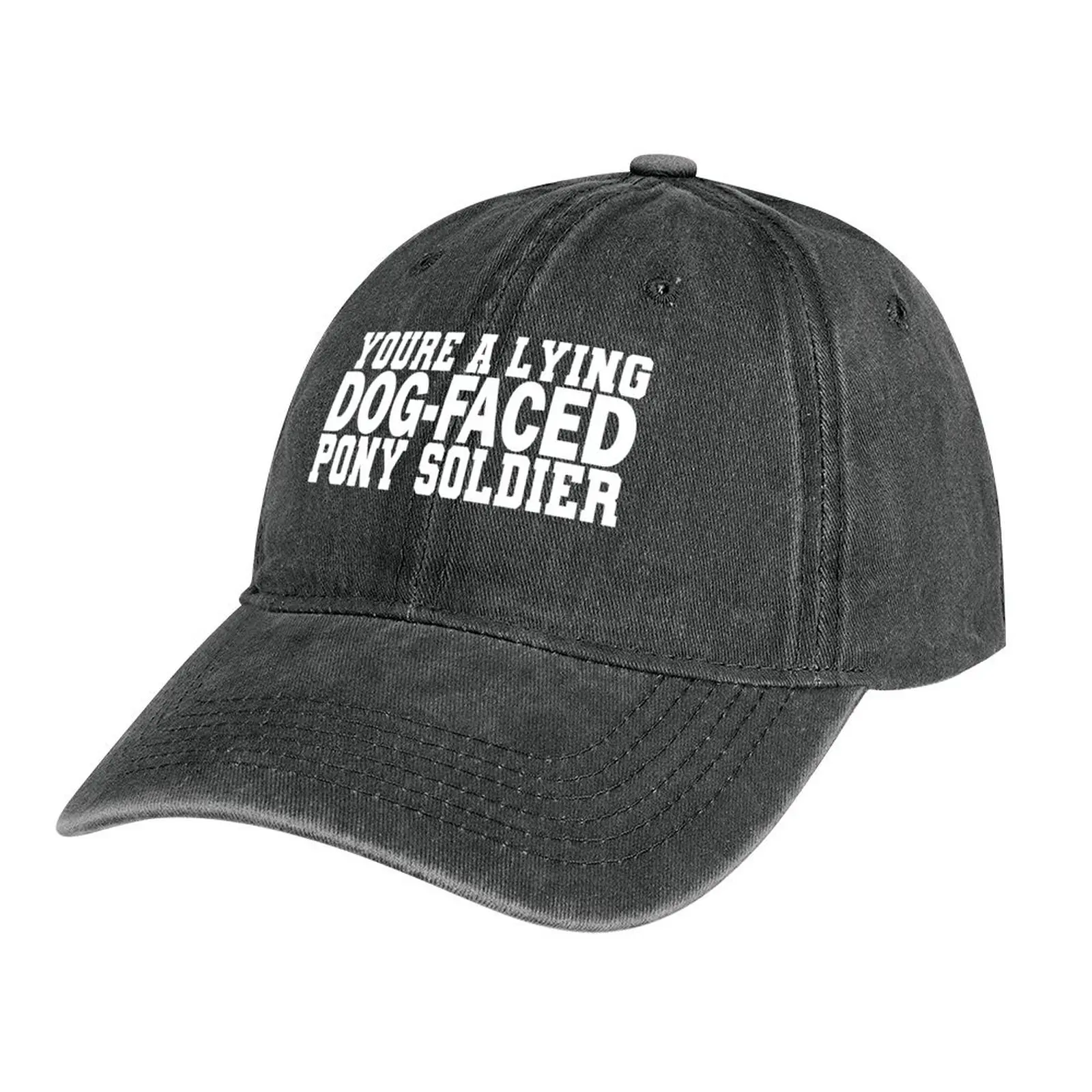 

You're A Lying Dog-Faced Pony SoldierCap Cowboy Hat Sunscreen custom Hat Women's 2024 Men's