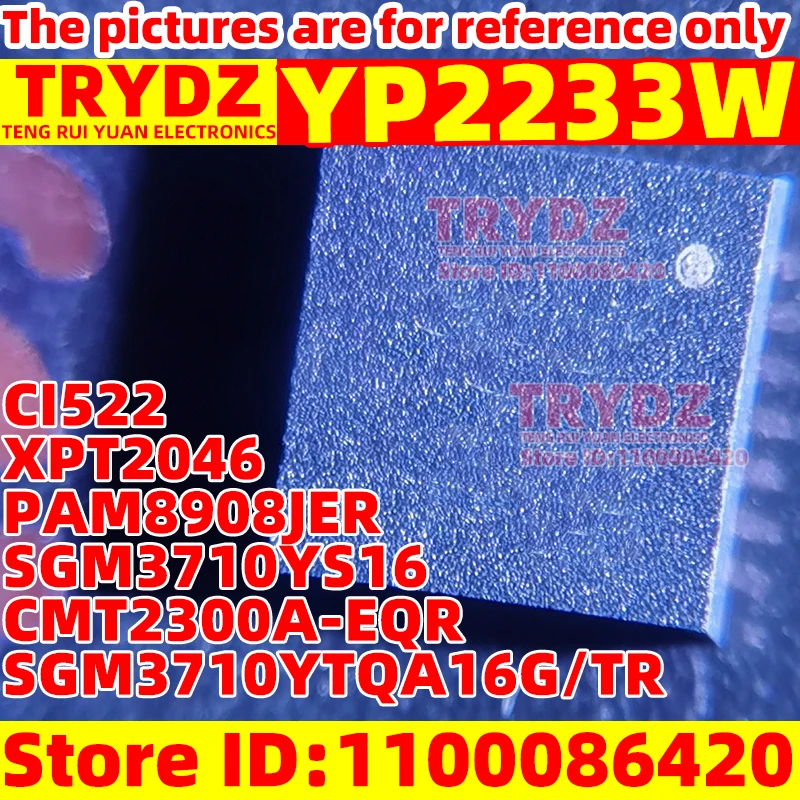 10-1pcs New YP2233W CMT2300A-EQR XPT2046 PAM8908JER CI522 SGM3710YTQA16G/TR SGM3710YS16 QFN16