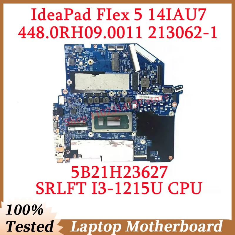 

Материнская плата для ноутбука Lenovo IdeaPad Flex 5 14IAU7 448.0RH09.0011 213062-1 с SRLFT I3-1215U CPU 5B21H23627 100% полностью протестирована