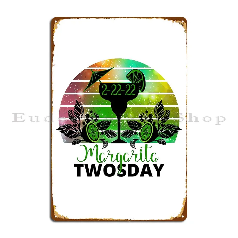 

Margarita Twosday 2 22 22 Metal Plaque Club Club Wall Decor Create Cinema Tin Sign Poster