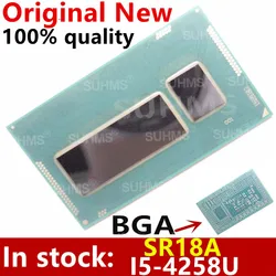 100% nuevo SR18A I5-4258U I5 4258U BGA Chipset