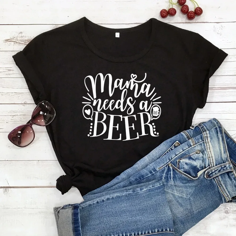 

Mama Need A Beer Print Women T Shirt Short Sleeve O Neck Loose Women Tshirt Ladies Tee Shirt Tops Clothes Camisetas Mujer