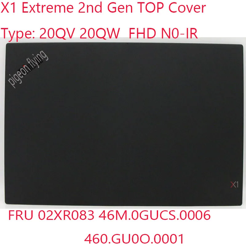 

X1 Extreme TOP Cover 02XR083 46M.0GUCS.0006 460.GU0O.0001 для Thinkpad X1 Extreme 2nd Gen 20QV 20QW FHD N0-IR 100% OK