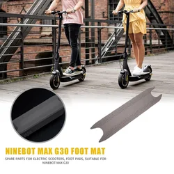 Tapis de pied antidérapant pour Scooter électrique Ninebot MAX G30, pédale, accessoires de remplacement, pièces de rechange 