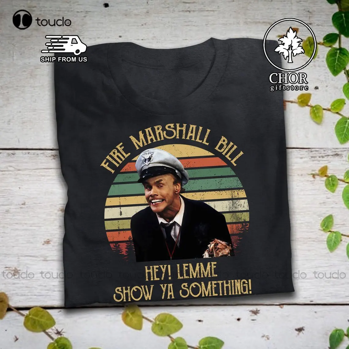 Fire Marshall Bill Hey Lemme Show Ya Qualcosa Maglietta Vintage Magliette Per Le Donne Divertente Arte Streetwear Cartoon Tee Regalo Personalizzato