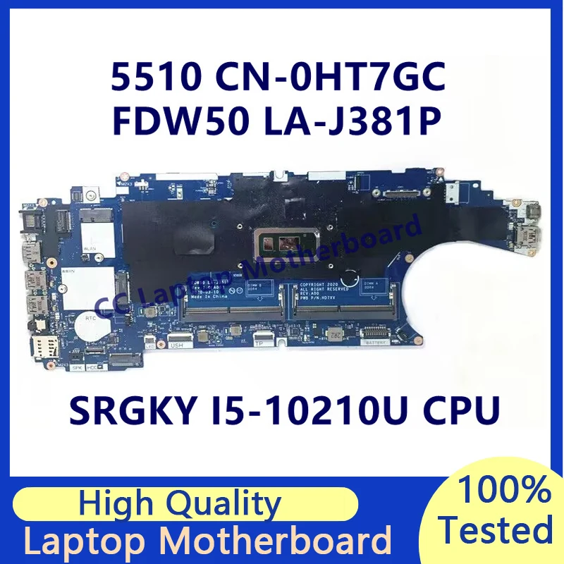 

CN-0HT7GC 0HT7GC HT7GC материнская плата для ноутбука Dell 5510 материнская плата с процессором SRGKY I5-10210U FDW50 LA-J381P 100% полностью протестирована хорошо