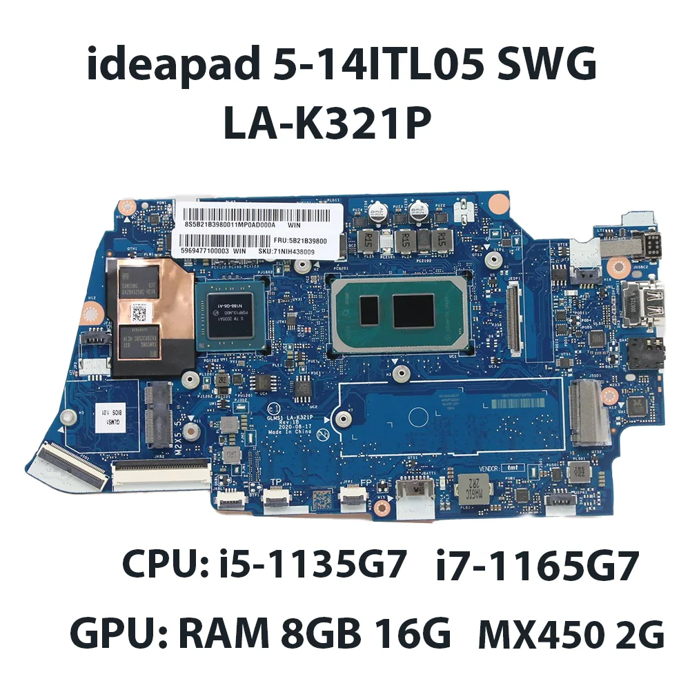 Материнская плата для ноутбука Lenovo ideapad 5-14ITL05 LA-K321P CPU:i5-1135G7 MX450 2G RAM:8/16G FRU:5B21B39800 5B21B39796