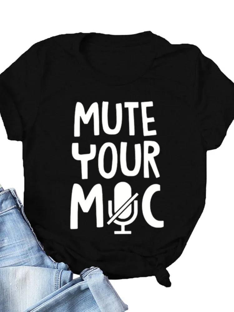 

Mute Your Mic Letter Print Women T Shirt Short Sleeve O Neck Loose Women Tshirt Ladies Tee Shirt Tops Clothes Camisetas Mujer