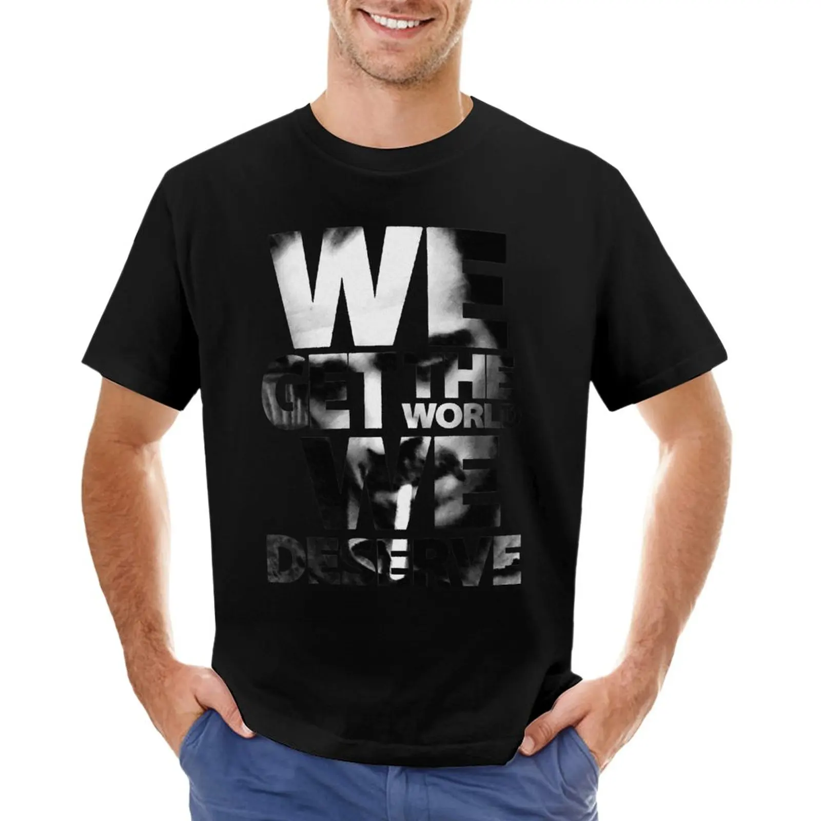 

True Detective - We Get The World We Deserve T-Shirt Short t-shirt plus size tops men clothes