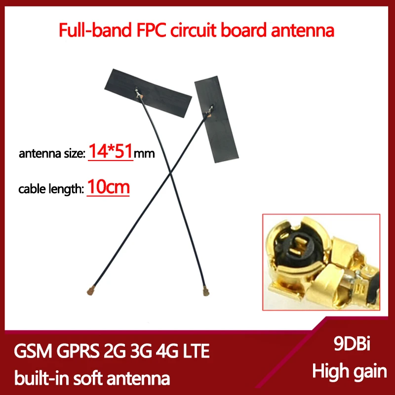 

High gain 9dbi New GSM GPRS 2G 3G 4G LTE built-in soft antenna size14*51mm Full-band FPC circuit board antenna cable 10cm IPEX