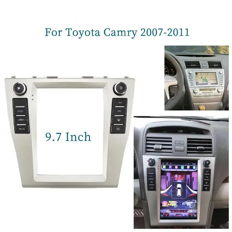 

9.7 Inch 2 Din Car Radio Fascias For Toyota Camry 2007-2011 Tesla Style Multimedia Frame Video Player Navigation DVD Panel Trim