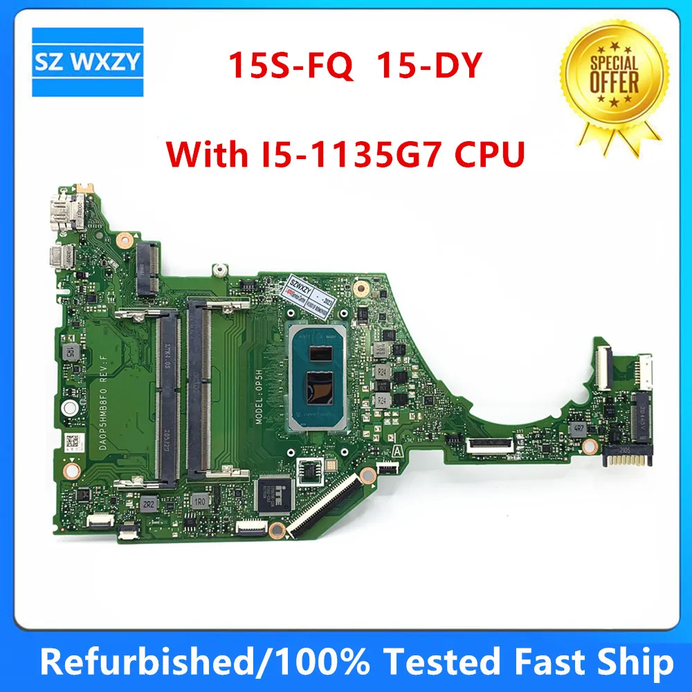 Refurbished for hp 15s fq 15 dy laptop motherboard with i5 1135g7 cpu