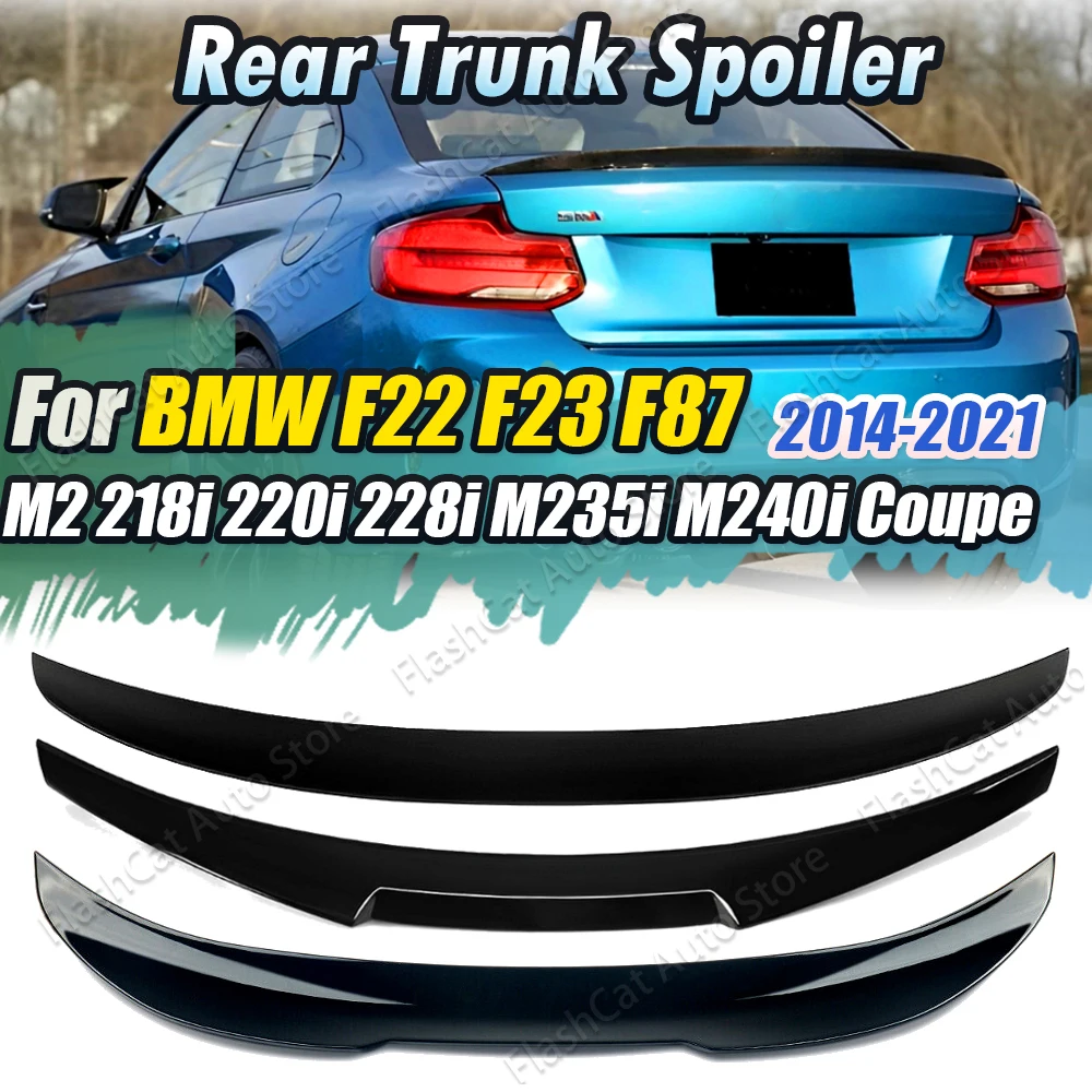 

For BMW F22 F23 F87 M2 218i 220i 228i M235i M240i 2014-2021 PSM / M4 / MP Style Trunk Lip Tail Trunk Spoiler Rear Spoiler Wing