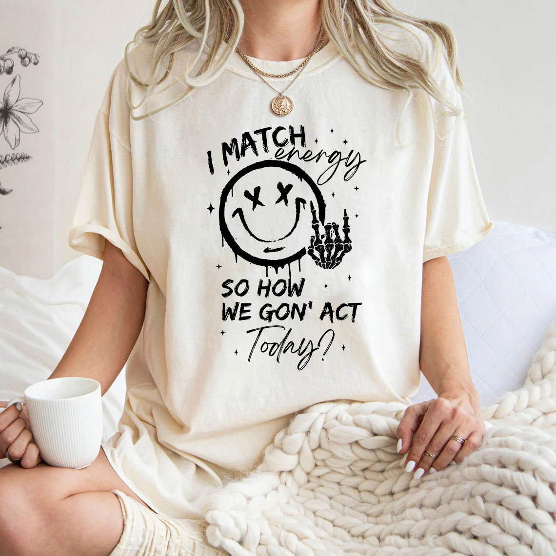 

Женская футболка со слоганом «I Match Energy So How We Go Not Act Today», новинка, Лидер продаж, модная Уличная Повседневная Женская футболка в стиле хип-хоп