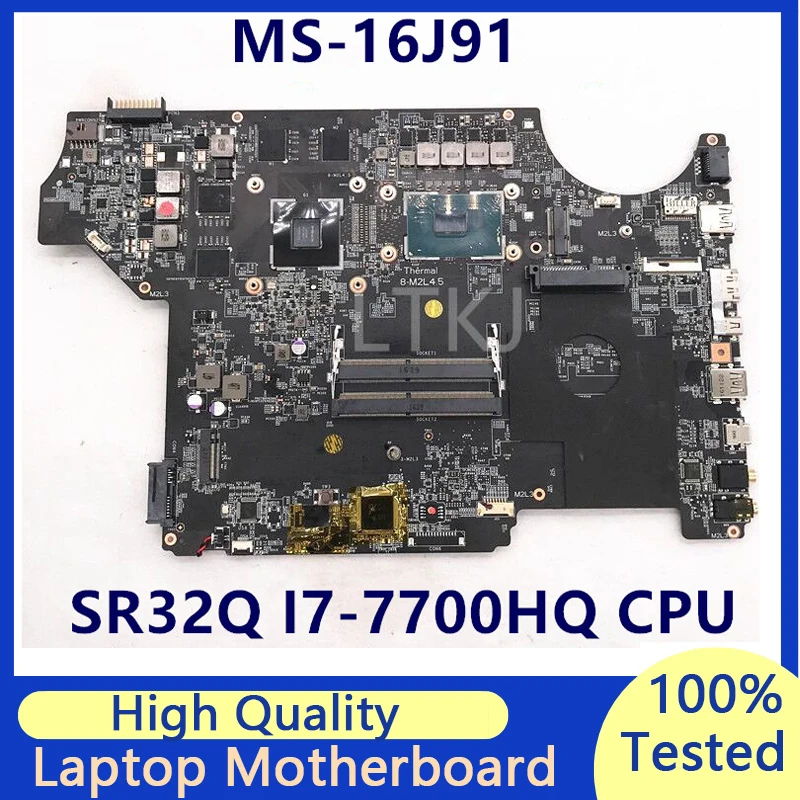 

Mainboard For MSI MS-16J91 VER:1.0 With SR32Q I7-7700HQ CPU GTX1050 4GB N17P-G0-A1 Laptop Motherboard 100% Tested Working Well