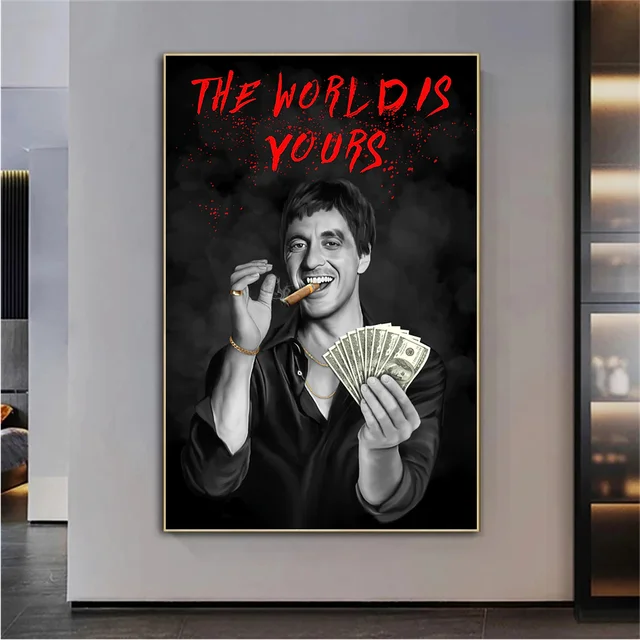 The World is Yours Scarface Motivational Quotes Poster and Print Tony  Montana Movie Canvas Painting Wall Art Living Room Decor - AliExpress