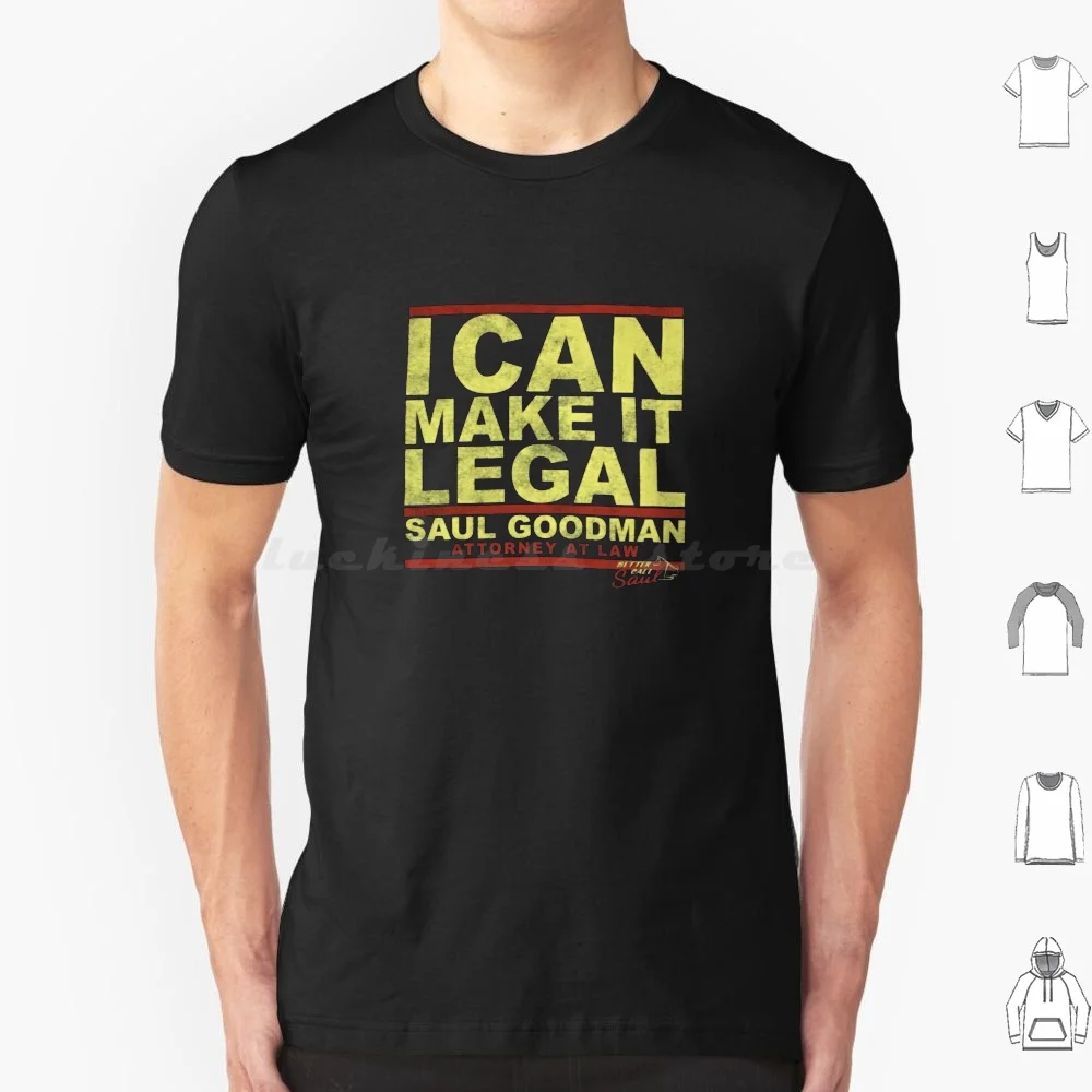 I Can Make It Legal T Shirt Big Size 100% Cotone Better Call Saulo Netflix Brba Bcs Better Call Saulo I Can Make It Legal Better