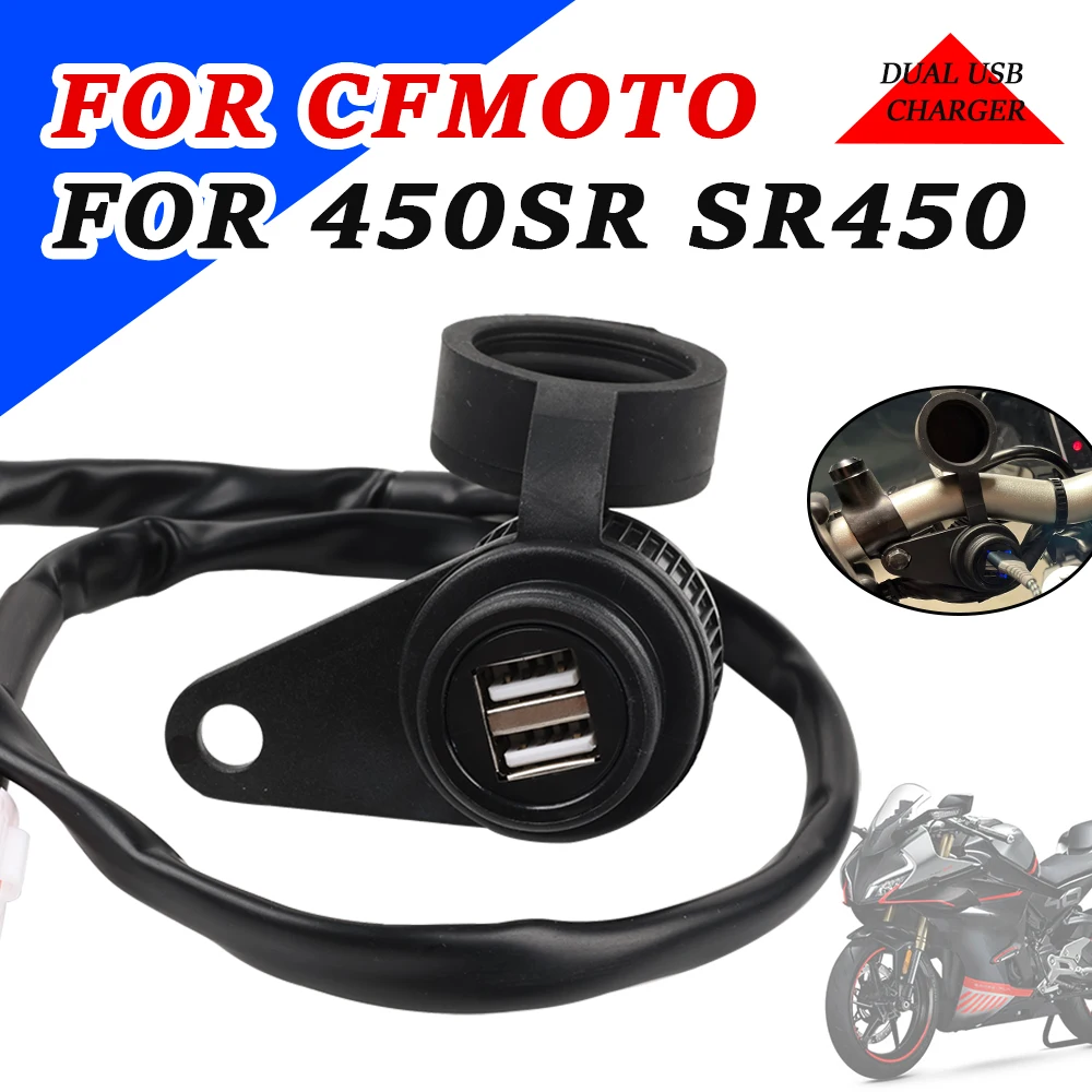 For 450SR Dual USB Fast Charger Socket Converter For CFMOTO CF400-6 SR450 SR 450 SR 2022 2023 2024 Motorcycle Camera Cellphone