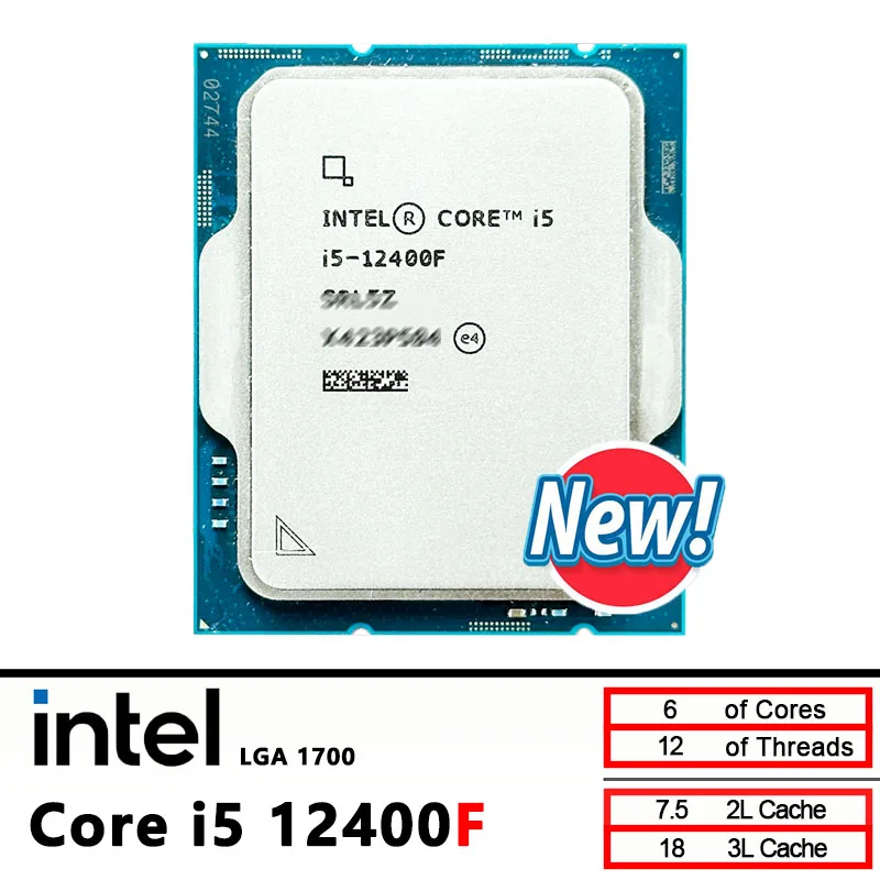 CPU Intel Core i5-12400F 12th GEN CPU Intel Core i5-12400F 12th Gen Processor 6P/12 4.4GHz Boost Clock