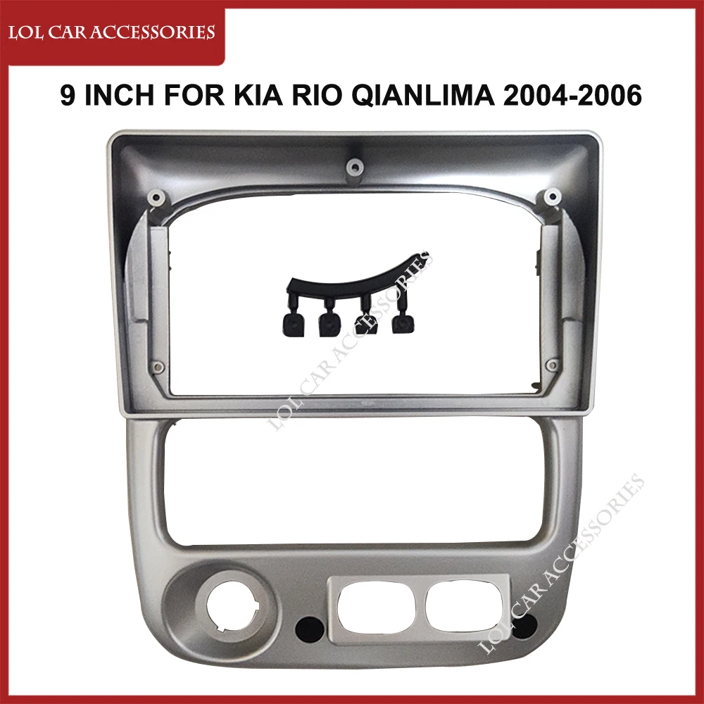 

LCA 9 Inch Car Radio Fascias For Kia Rio Qianlima 2004-2006 Dashboard Frame Installation 2 Din Panel DVD Gps Mp5 Android Player