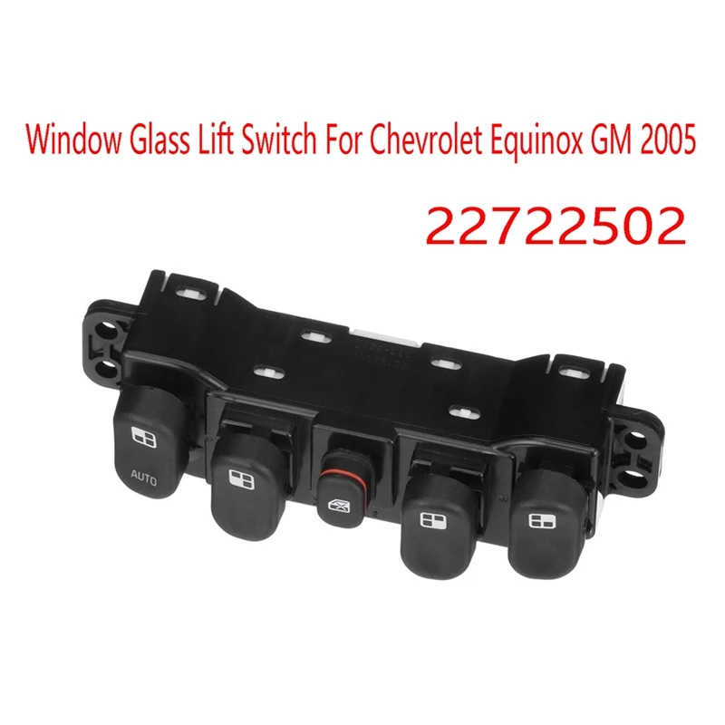 

Car Window Glass Lift Switch For Chevrolet Equinox GM 2005 Spare Parts Accessories Parts 22722502