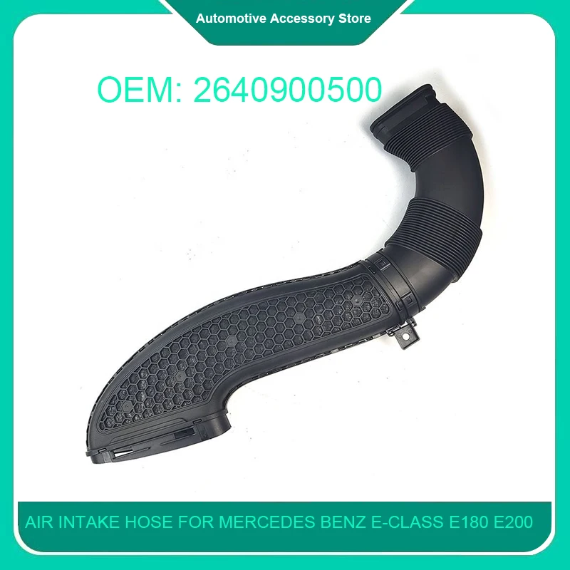 

A2640900500 2640900500 1 шт. воздухозаборный шланг для Mercedes Benz E-Class E180 E200 E260 E300 E350 4matic автозапчасти