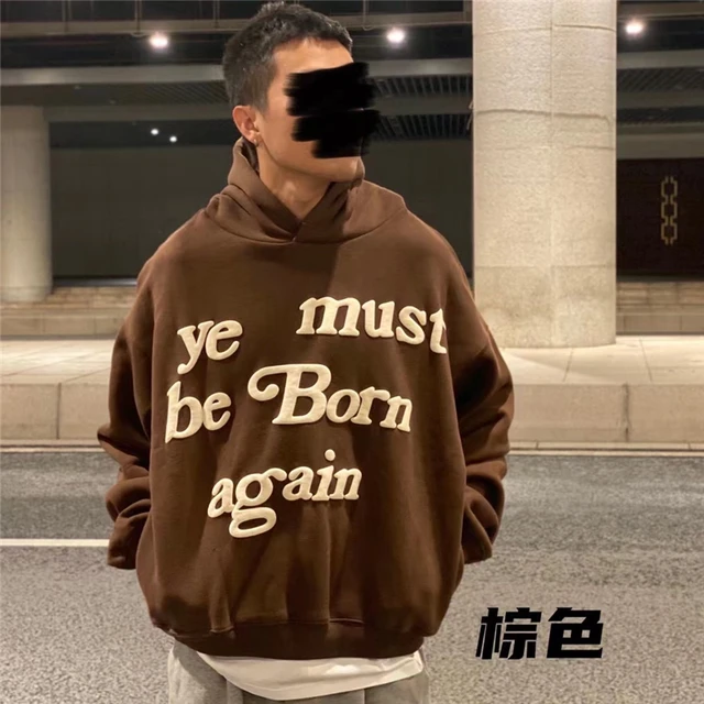 Ye Must Be Born Again Fashion Hoodie Men 1:1 Best Quality CPFM Kanye West  Women Sweatshirt Pullover Mens Clothing - AliExpress