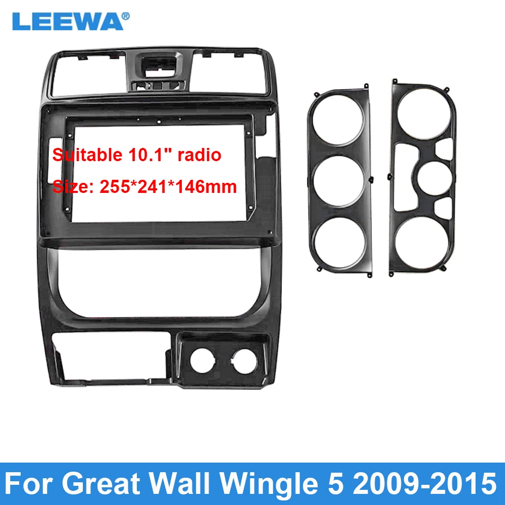 

Автомобильная аудиосистема LEEWA, комплект рамок для панели приборной панели с большим экраном 10,1 дюйма, адаптер для Great Wall Wingle 5 (09-2015), рамка приборной панели