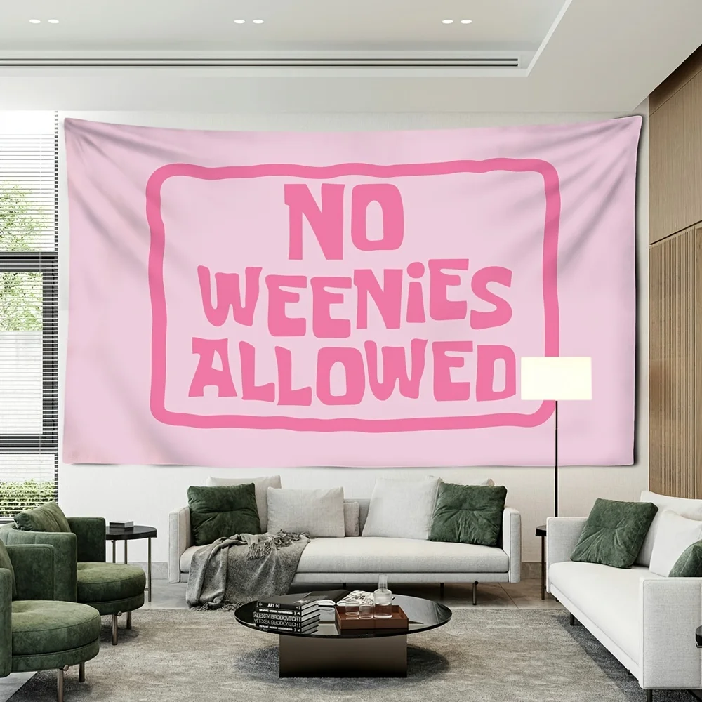 1Pcs 75x58cm Tapestry No Weenies Allowed Wall Hanging Tapestry Home Decor Fabric Banner Wall Cloth For Teen Girl Bedroom Dorm