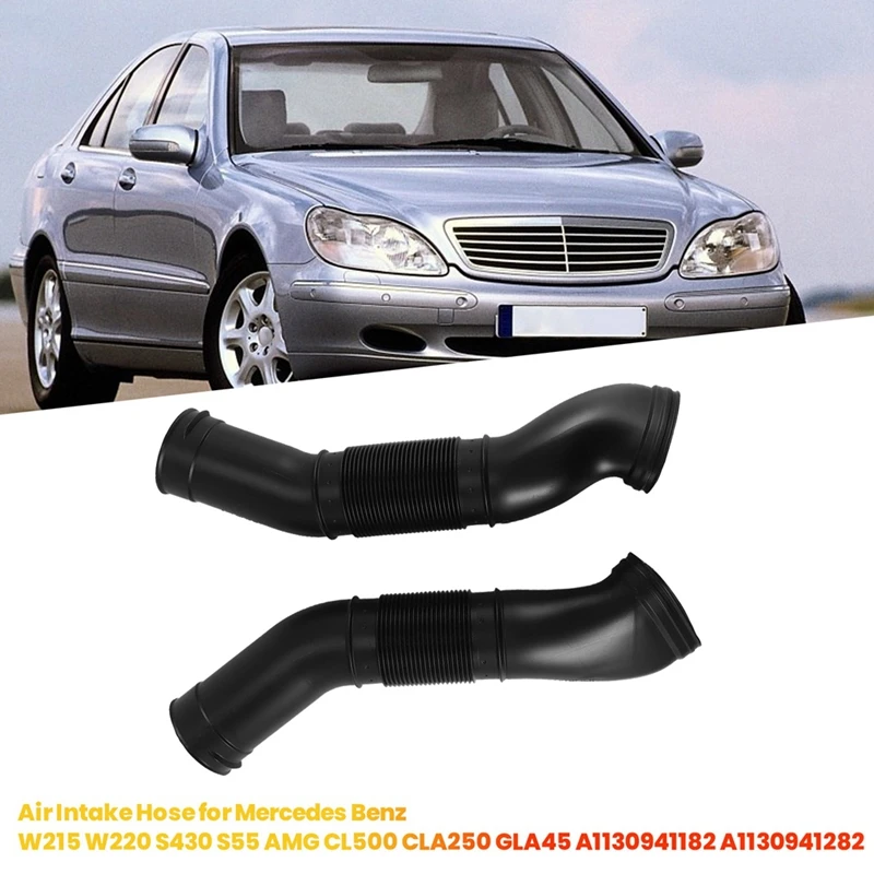 1Pair Car Air Duct Intake Hose For Mercedes Benz W215 W220 S430 S55 AMG CL500 CLA250 GLA45 A1130941182 A1130941282