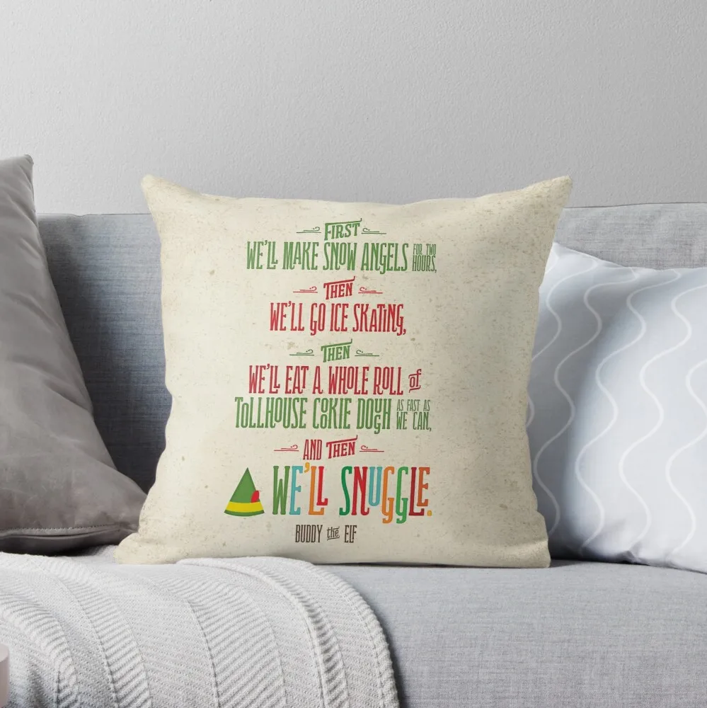 

Buddy the Elf - And then...we'll snuggle Throw Pillow Sofa Pillow Cover