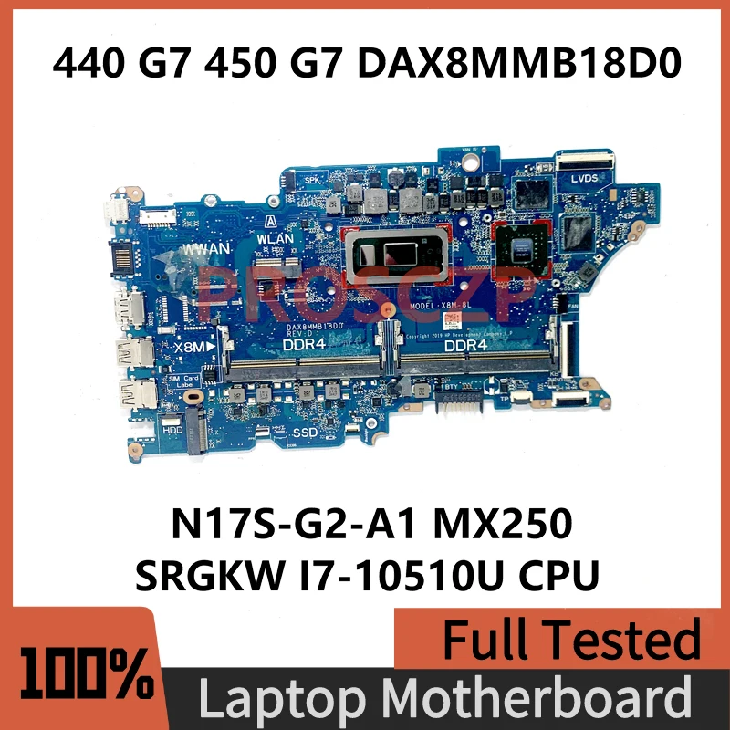 

DAX8MMB18D0 Mainboard For HP ProBook 440 G7 450 G7 Laptop Motherboard With SRGKW I7-10510U CPU N17S-G2-A1 MX250 100% Full Tested