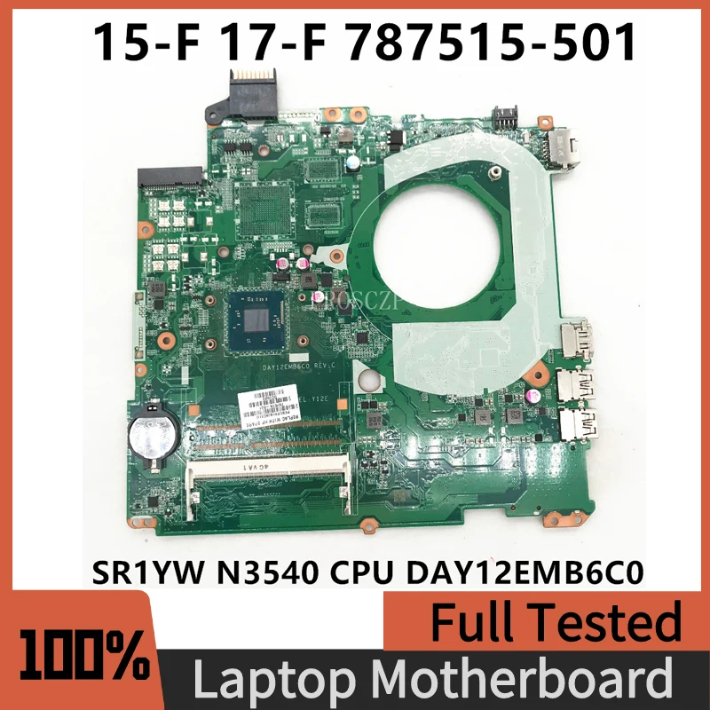 

787515-501 787515-001 787515-601 Mainboard For HP 15-F 17-F Laptop Motherboard With SR1YW N3540 CPU DAY12EMB6C0 100% Full Tested