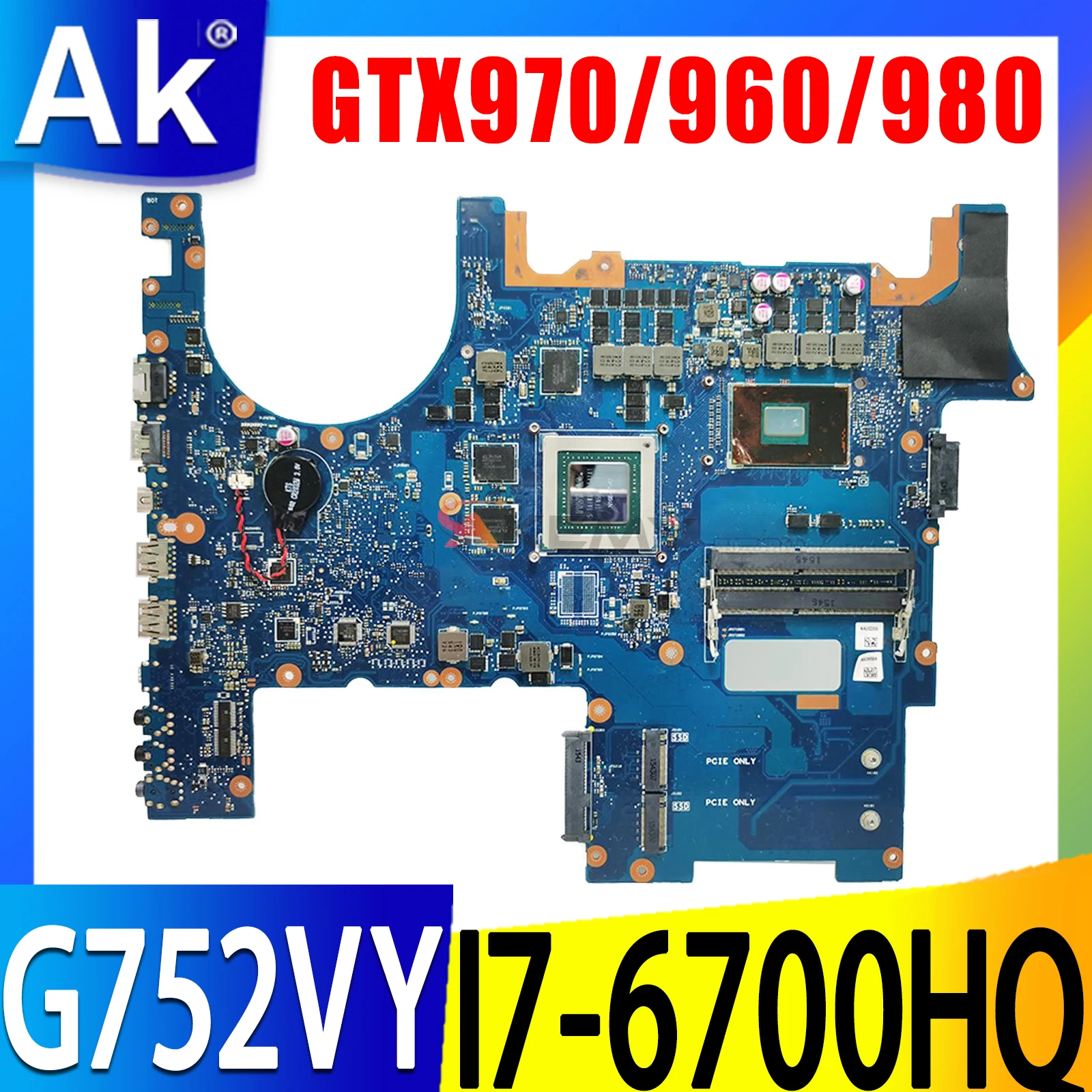 

G752VY Laptop Motherboard For ASUS ROG GFX752 GFX752V G752VT G752VL Mainboard I7-6700HQ GTX980M-4GB GTX970 GTX965 GTX960 100% OK