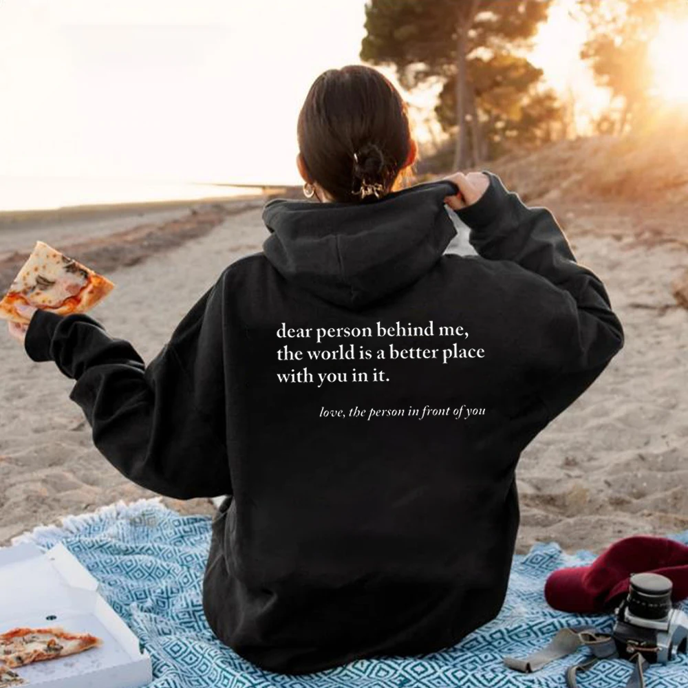 Dear Person Behind Me Hoodie Positivity Sweatshirt Words on Back Hoodie Self Love Shirt Aesthetic Long Sleeves Sweatshirt 4