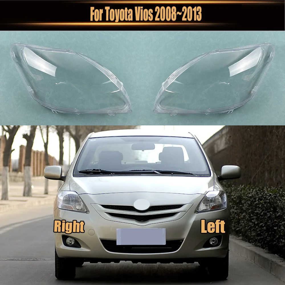 

For Toyota Vios 2008~2013 Headlamp Lamp Shell Headlight Cover Transparent Lens Plexiglass Replace Original Lampshade