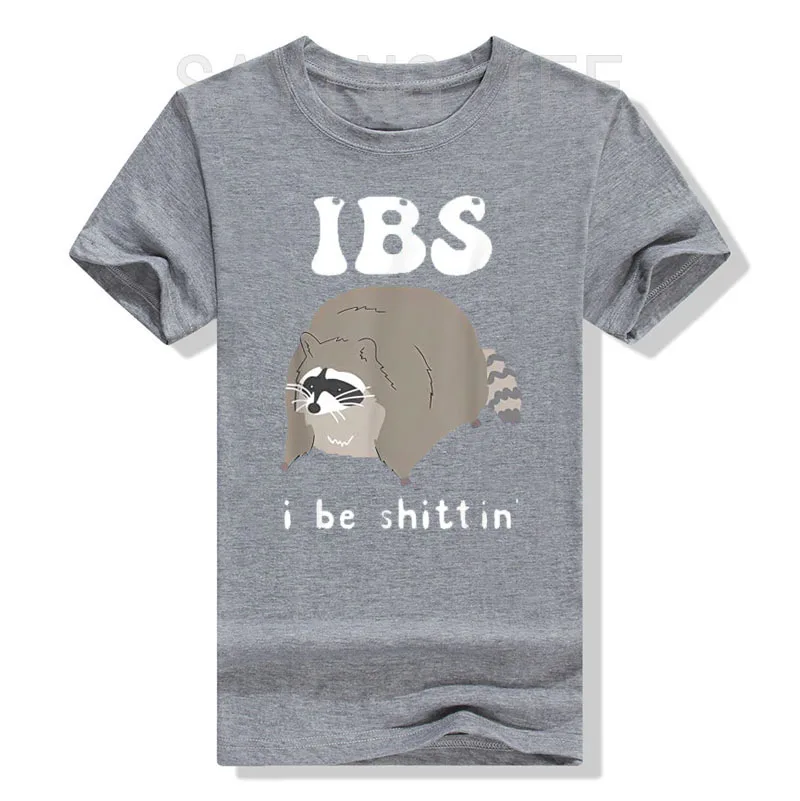 I Be Shittin' - Funny Raccoon T-Shirt with Humorous IBS Graphic