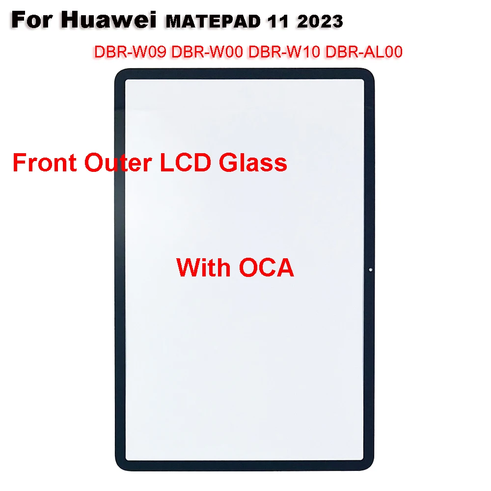 화웨이 MATEPAD 11 2023 DBR-W09 DBR-W00 DBR-W10 DBR-AL00 터치 스크린 패널 태블릿 전면 외부 LCD 유리 렌즈, OCA 포함