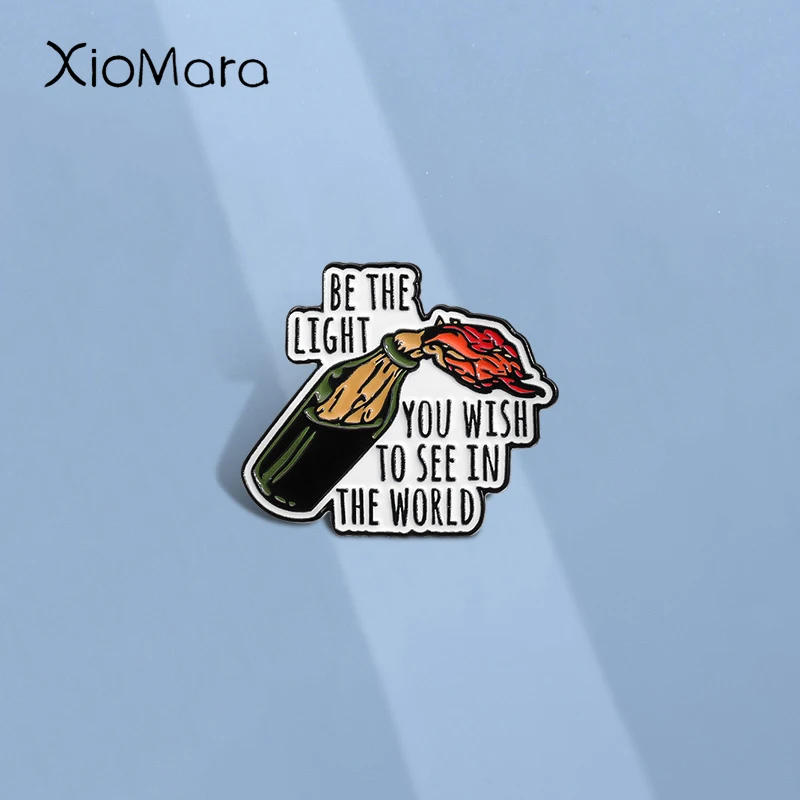 Inspirierende Zitate Emaille Pins benutzer definierte sein das Licht, das Sie Broschen Revers Abzeichen lustige Schmuck Geschenk für Kinder Freunde sehen möchten
