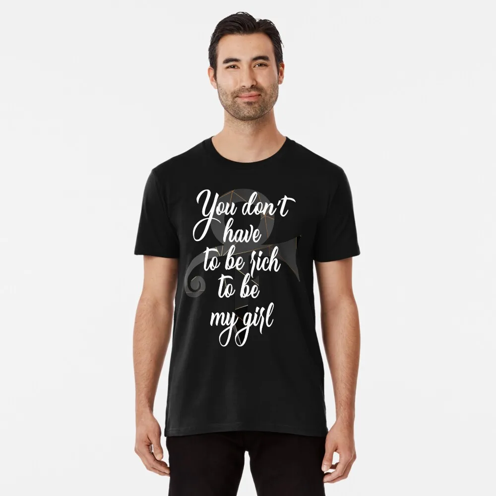 

Don't Have To Be Rich To Be My Girl, A 90s Mega Hit Premium T-Shirt For Men Clothing Women Short Sleeve Tees New Arrivals