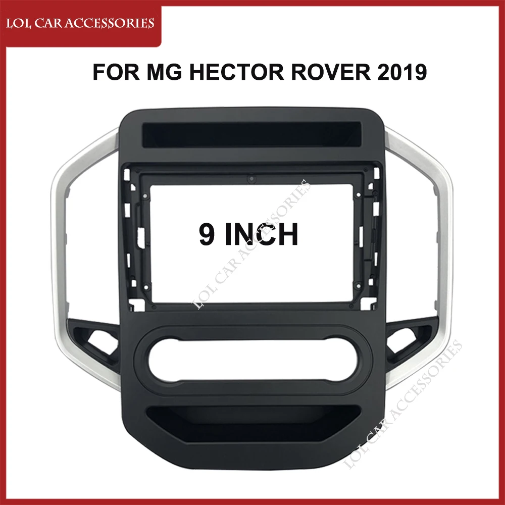 

Автомобильная магнитола 9 дюймов, облицовка для MG Hector Rover 2019, головное устройство, 2 Din, DVD, GPS, MP5, видеоплеер на Android, панель приборной панели, рамка