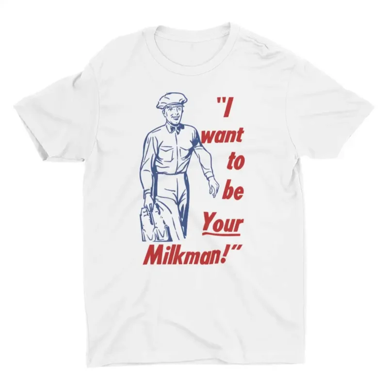 

RetroIWantToBeYourMilkmanShirtVintageSarcasticTeeCoolGraphicMemeIronicFunnySilly