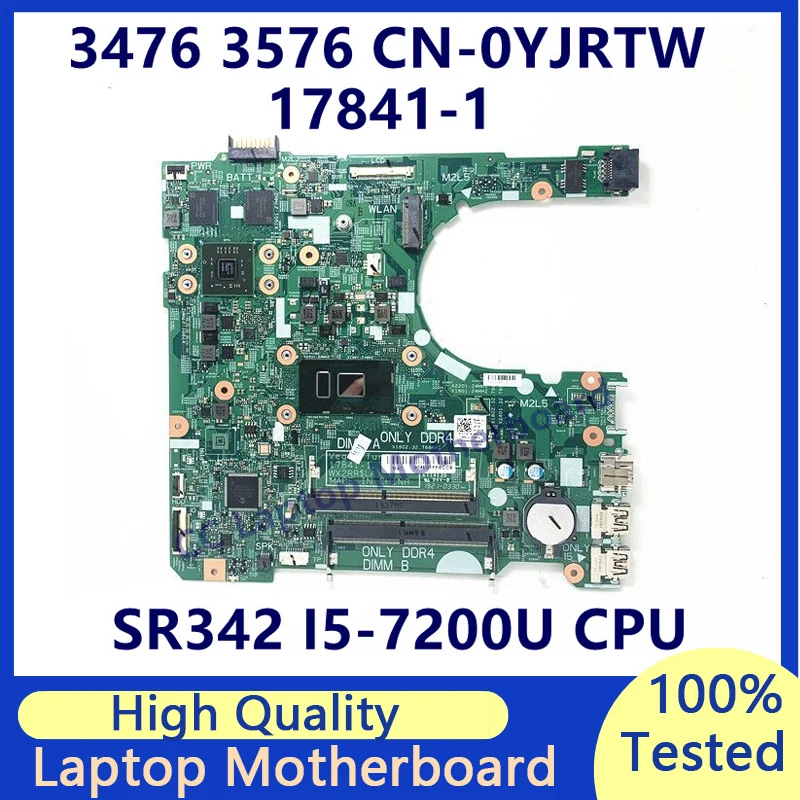 

CN-0YJRTW 0YJRTW YJRTW For Dell 3476 3576 Laptop Motherboard With SR342 I5-7200U CPU 216-0890010 17841-1 100%Tested Working Well