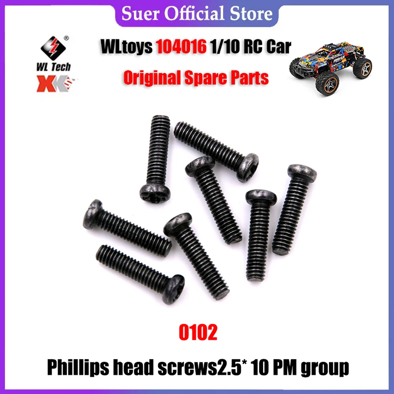

WLtoys 104016 1/10 RC Car Original Spare Parts 0102 Phillips Head Screws2.5* 10 PM Group