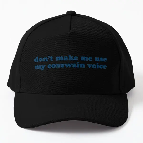 

Dont Make Me Use My Coxswain Voice Baseball Cap Hat Boys Casquette Snapback Casual Spring Women Sun Bonnet Hip Hop Fish