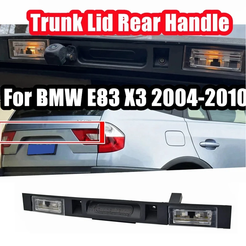 

Рукоятка для крышки багажника с кнопкой для BMW X3 E83 LCI 2.5L L6 2003-2010