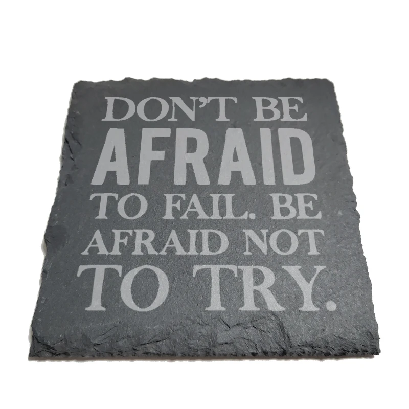 

Dont Be Afraid to Fail Be Afraid Not to Try Natural Rock Coasters Black Slate for Mug Water Cup Beer Wine Goblet J062